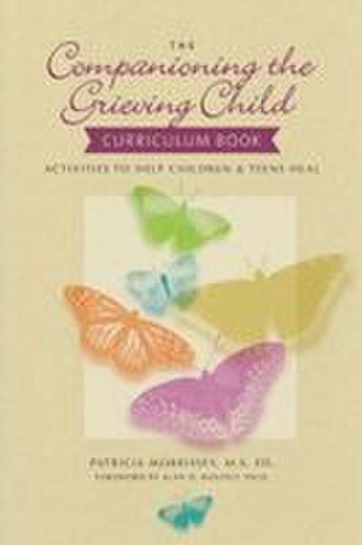 The Companioning the Grieving Child Curriculum Book