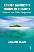 Ronald Dworkin’s Theory of Equality
