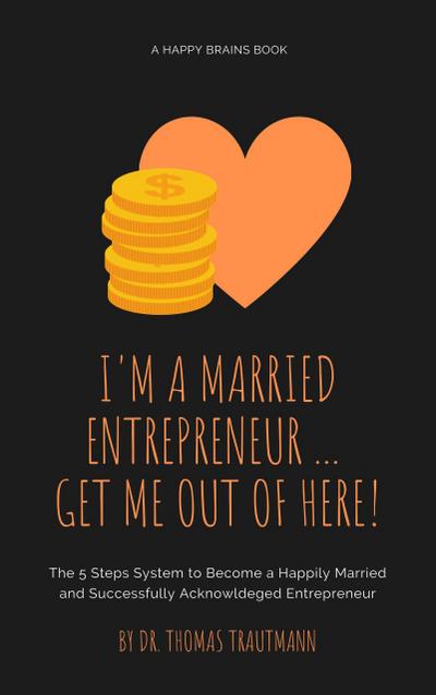 I am a Married Entrepreneur ... Get Me out of Here
