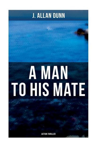 A Man to His Mate (Action Thriller)