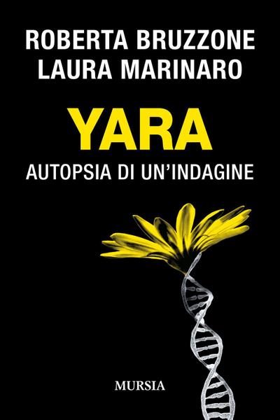 Yara. Autopsia di un’indagine