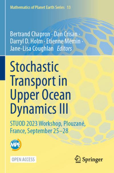 Stochastic Transport in Upper Ocean Dynamics III