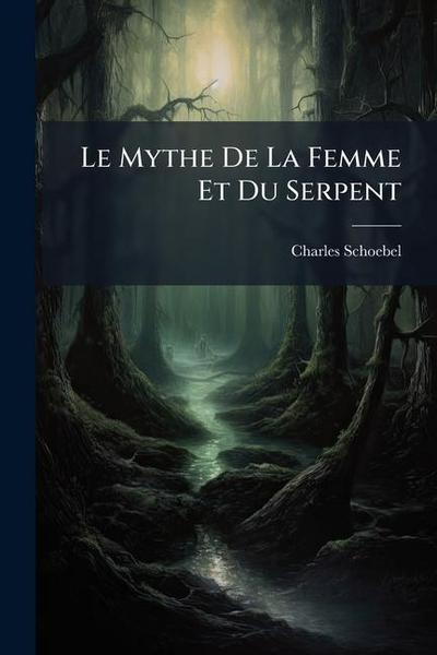 Le Mythe De La Femme Et Du Serpent