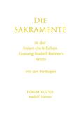 Die SAKRAMENTE - in der freien christlichen Fassung Rudolf Steiners heute