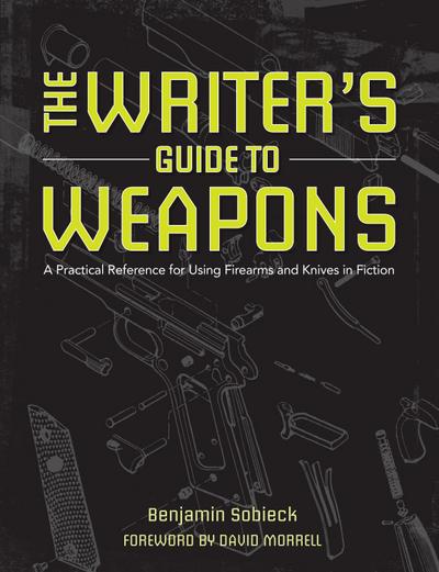 The Writer’s Guide to Weapons