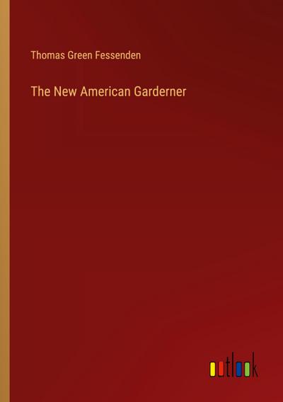 The New American Garderner