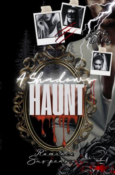 A Shadows Haunt