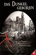 Ins Dunkel geboren