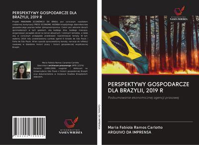 PERSPEKTYWY GOSPODARCZE DLA BRAZYLII, 2019 R