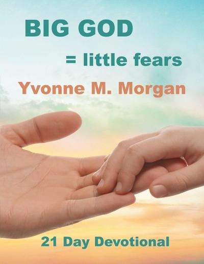 Big God = little fears