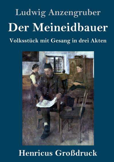 Der Meineidbauer (Großdruck)