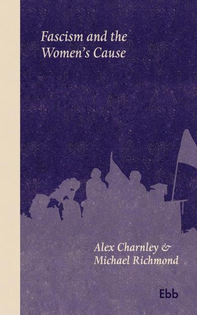 Fascism and the Women’s Cause