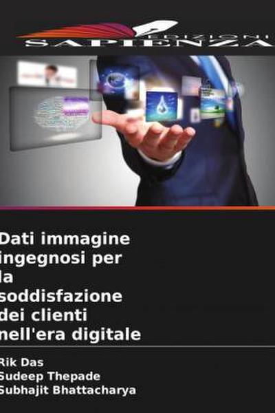 Dati immagine ingegnosi per la soddisfazione dei clienti nell’era digitale