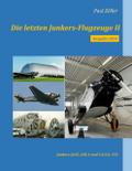 Die letzten Junkers-Flugzeuge II - Ausgabe 2024