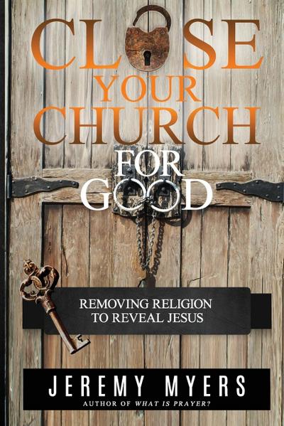 Close Your Church for Good