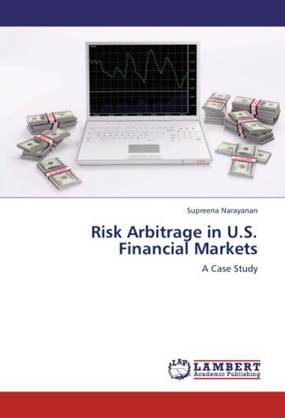 Risk Arbitrage in U.S.Financial Markets
