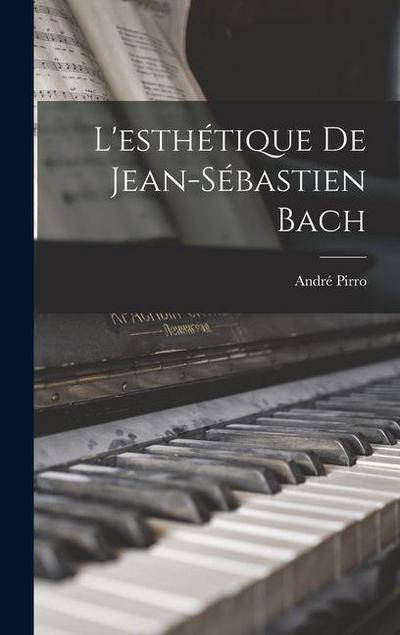 L’esthétique de Jean-Sébastien Bach