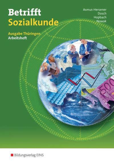 Betrifft Sozialkunde, Ausgabe Thüringen, Arbeitsblätter: Ausgabe Thüringen / Arbeitsheft: Arbeitsheft