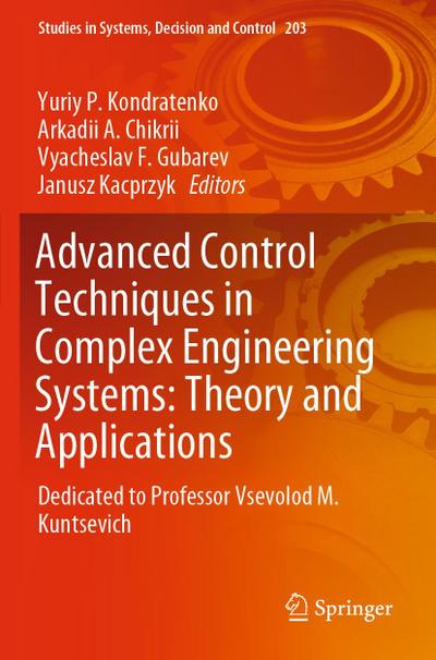 Advanced Control Techniques in Complex Engineering Systems: Theory and Applications