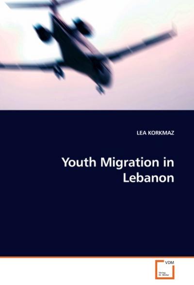Youth Migration in Lebanon - LEA KORKMAZ