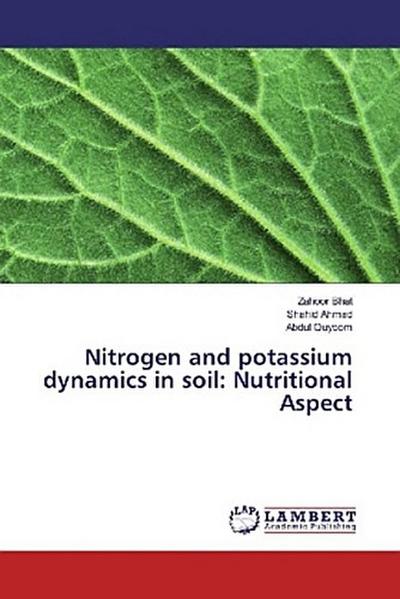 Nitrogen and potassium dynamics in soil: Nutritional Aspect