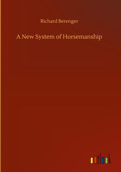 A New System of Horsemanship