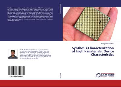 Synthesis,Characterization of high k materials, Device Characteristics