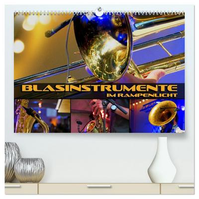 Blasinstrumente im Rampenlicht (hochwertiger Premium Wandkalender 2026 DIN A2 quer), Kunstdruck in Hochglanz