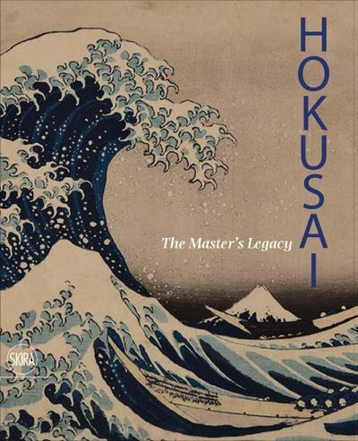 Hokusai: The Master’s Legacy