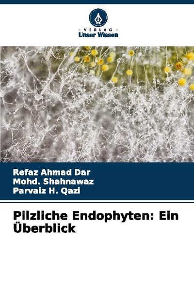 Pilzliche Endophyten: Ein Überblick