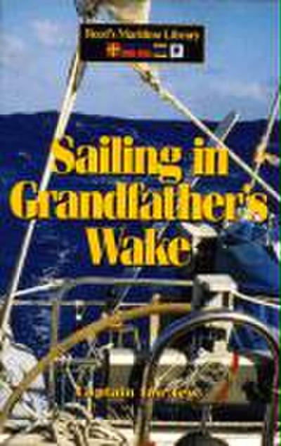 Sailing in Grandfather’s Wake