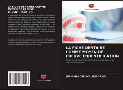 LA FICHE DENTAIRE COMME MOYEN DE PREUVE D’IDENTIFICATION