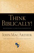 Think Biblically! (Trade Paper)