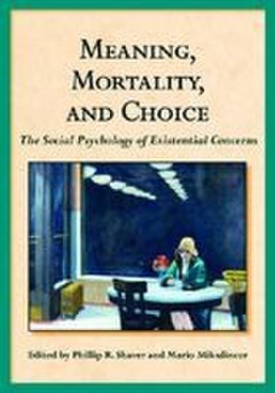 Meaning, Mortality, and Choice