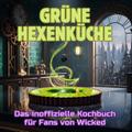 Grüne Hexenküche