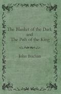 The Blanket of the Dark and The Path of the King