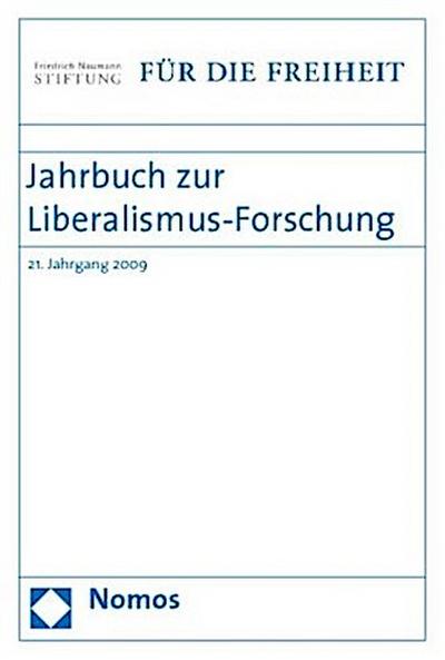 Jahrbuch zur Liberalismus-Forschung. Jg.21
