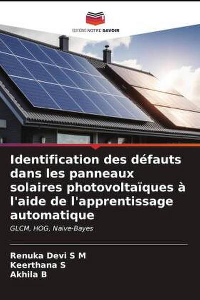Identification des défauts dans les panneaux solaires photovoltaïques à l’aide de l’apprentissage automatique