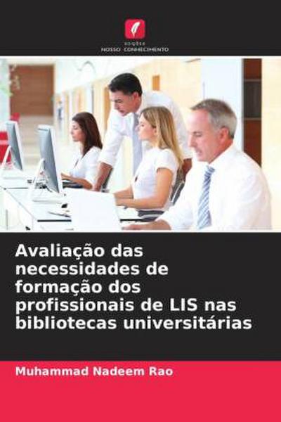 Avaliação das necessidades de formação dos profissionais de LIS nas bibliotecas universitárias