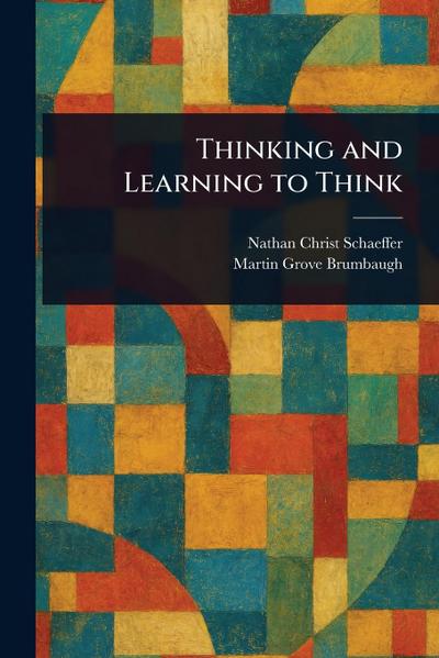 Thinking and Learning to Think