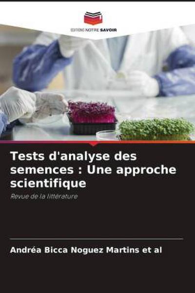 Tests d’analyse des semences : Une approche scientifique