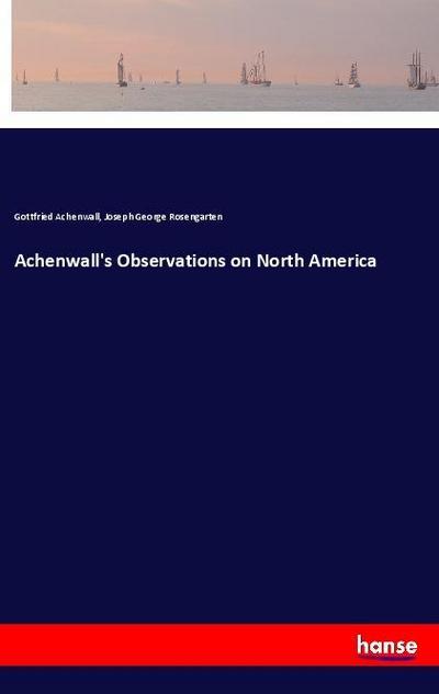 Achenwall’s Observations on North America