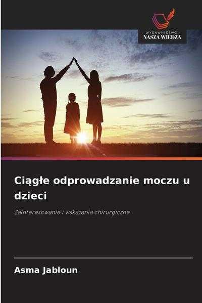 Ci¿g¿e odprowadzanie moczu u dzieci