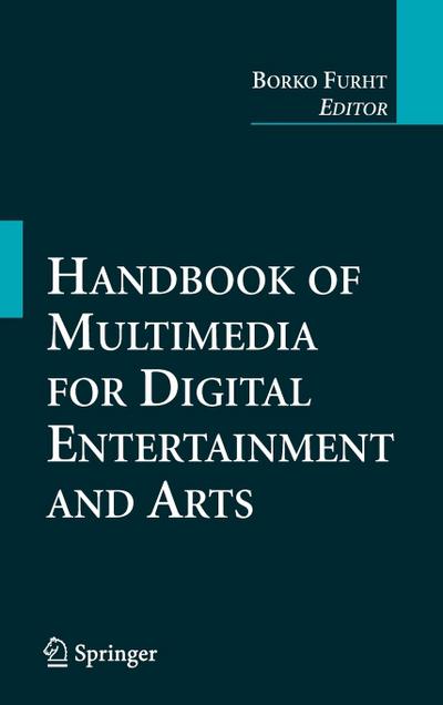 Handbook of Multimedia for Digital Entertainment and Arts