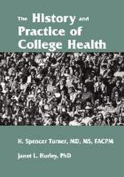 The History and Practice of College Health