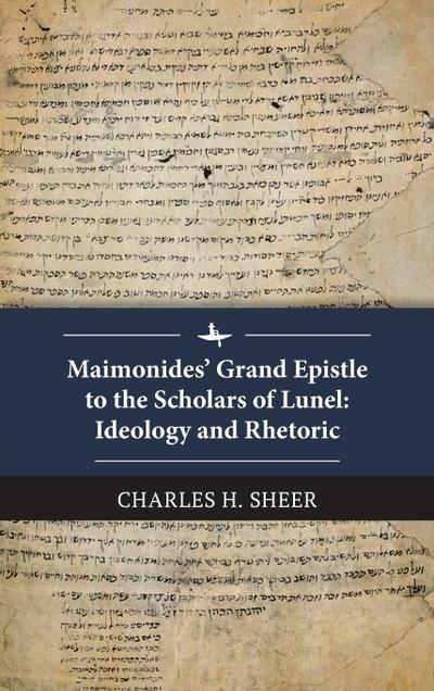 Maimonides’ Grand Epistle to the Scholars of Lunel