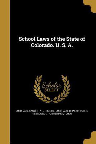 SCHOOL LAWS OF THE STATE OF CO