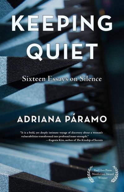 Keeping Quiet: Sixteen Essays on Silence