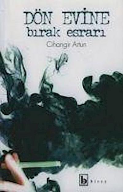 Dön Evine Birak Esrari