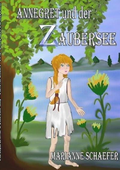 Annegret und der Zaubersee